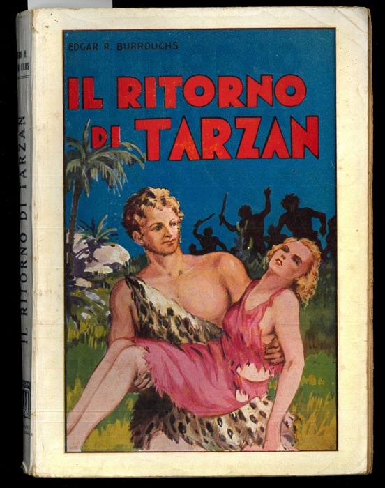BURROUGHS Edgar Rice - - Il ritorno di Tarzan.