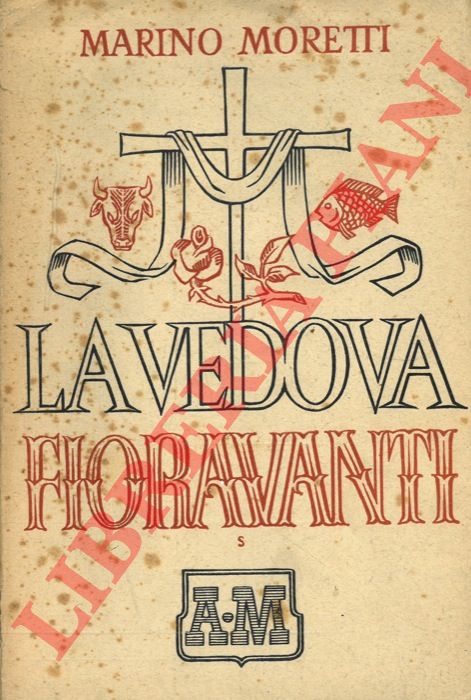 MORETTI Marino - - La vedova Fioravanti.