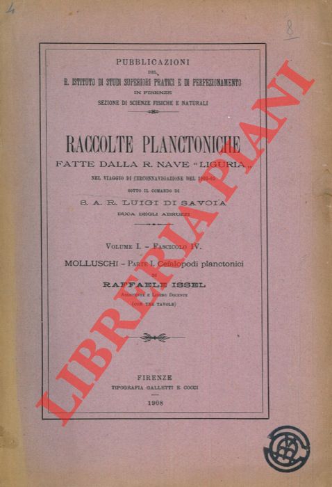 ISSEL Raffaele - - Molluschi. Parte I. Cefalopodi planctonici. Raccolte planctoniche fatte dalla R. Nave 