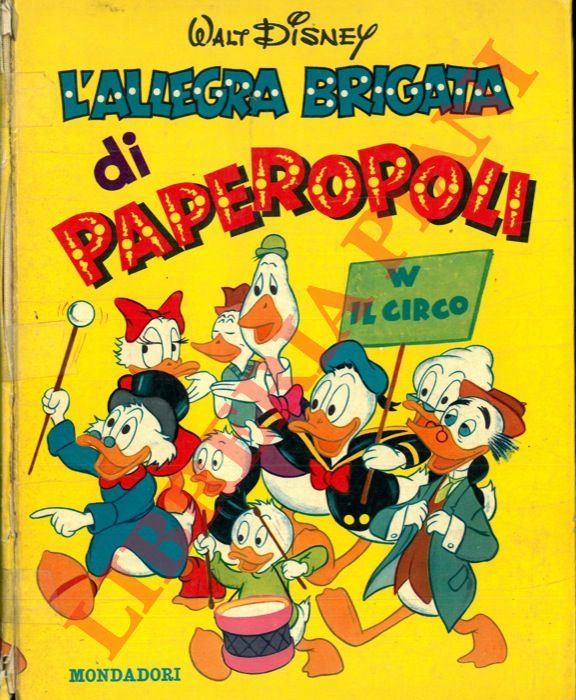 DISNEY Walt - - L'allegra brigata di Paperopoli.