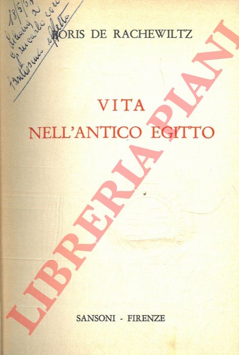 RACHEWILTZ Boris de - - Vita nell'antico Egitto.