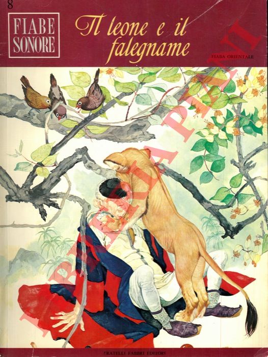 - - Il leone e il falegname. Fiaba orientale. Illustrazioni di Sergio.