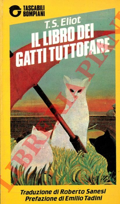 ELIOT T. S. - - Il libro dei gatti tuttofare.