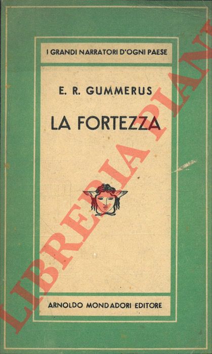 GUMMERUS E. R. - - La fortezza.