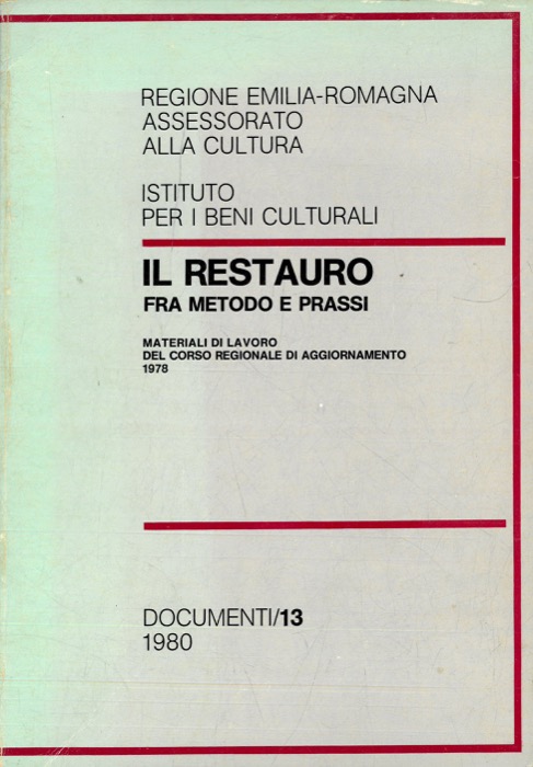 AA.VV. - - Il restauro fra metodo e prassi.
