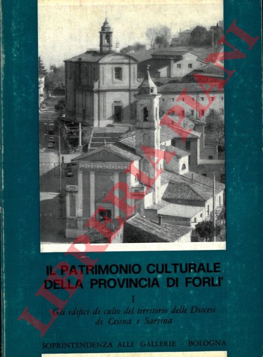 PIRACCINI Orlando - - Il patrimonio culturale della Provincia di Forli.