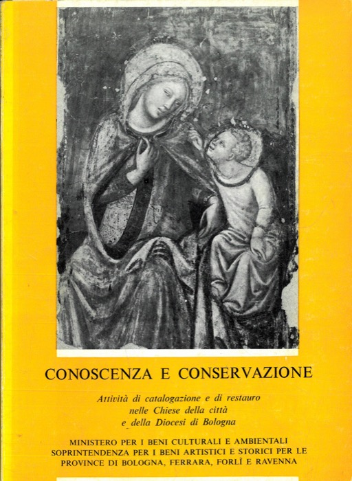 - - Conoscenza e conservazione. Attivit di catalogazione e di restauro nelle Chiese della citt e della Diocesi di Bologna. La terra promessa.