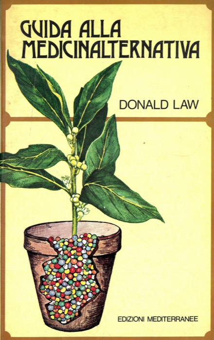 LAW Donald - - Guida alla medicina alternativa.