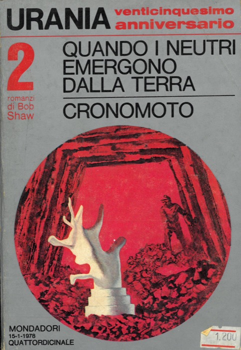 SHAW Bob - - Quando i Neutri emergono dalla Terra. Cronomoto.