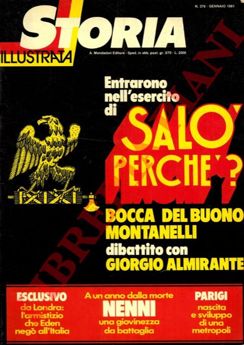 - - Entrarono nell'esercito di Sal perch ? Dibattito con Giorgio Almirante. Bocca Del Buono Montanelli.