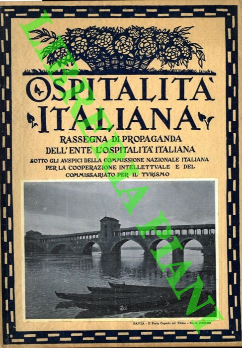 - - Ospitalit Italiana. Rassegna bimestrale di propaganda turistica.