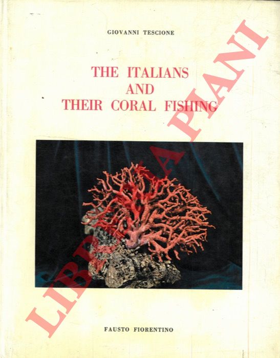TESCIONE Giovanni - - The italians and their coral fishing.
