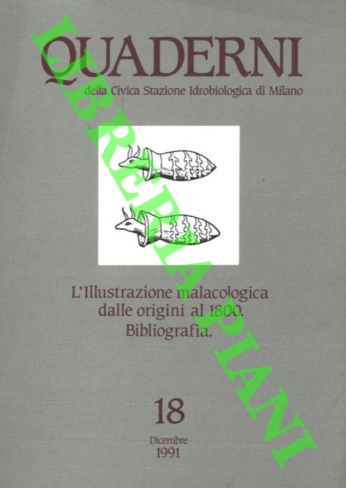 CAPROTTI Erminio - - L'illustrazione malacologica dalle origini al 1800. Bibliografia.