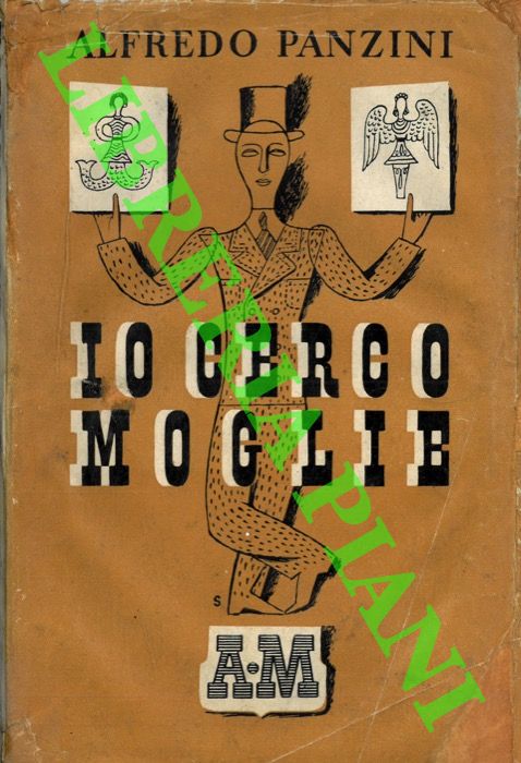PANZINI Alfredo - - Io cerco moglie!