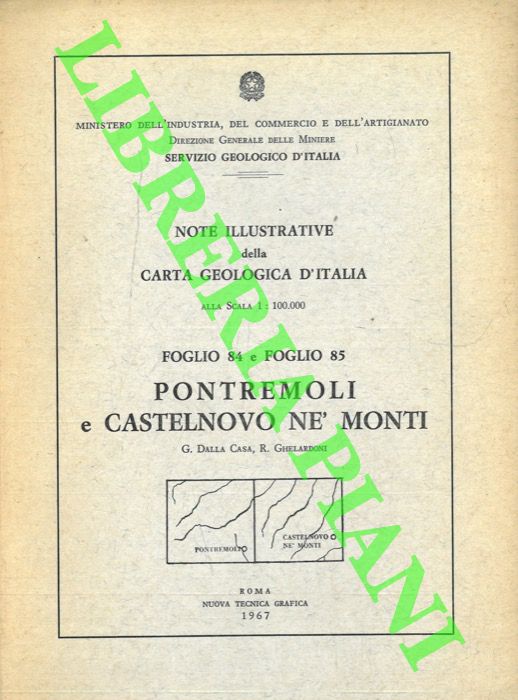 DELLA CASA G. - GHELARDONI R. - - Pontremoli. Foglio 84. Castelnovo n Monti. Foglio 85. Note illustrative della carta geologica d'Italia alla scala 1:100.000.