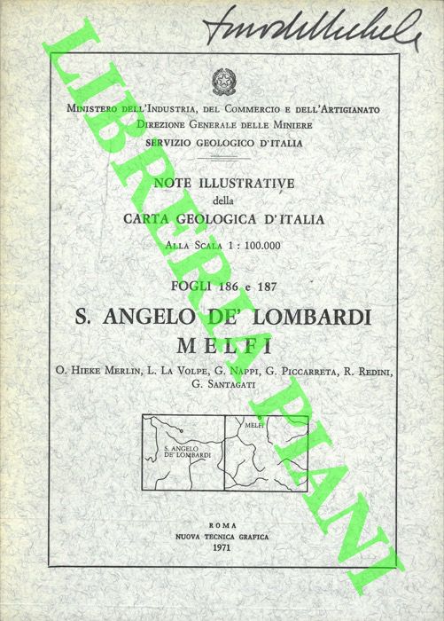 HIEKE MERLIN O. et AA. - - S. Angelo dei Lombardi. Melfi. Foglio 186 e 187. Note illustrative della carta geologica d'Italia alla scala 1:100.000.