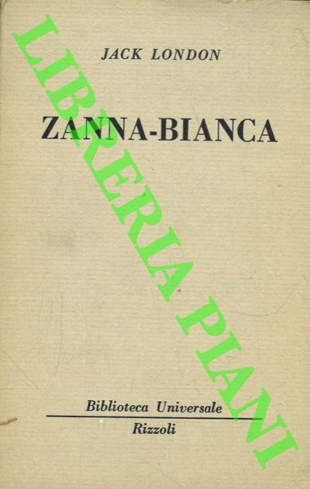 LONDON Jack - - Zanna bianca.