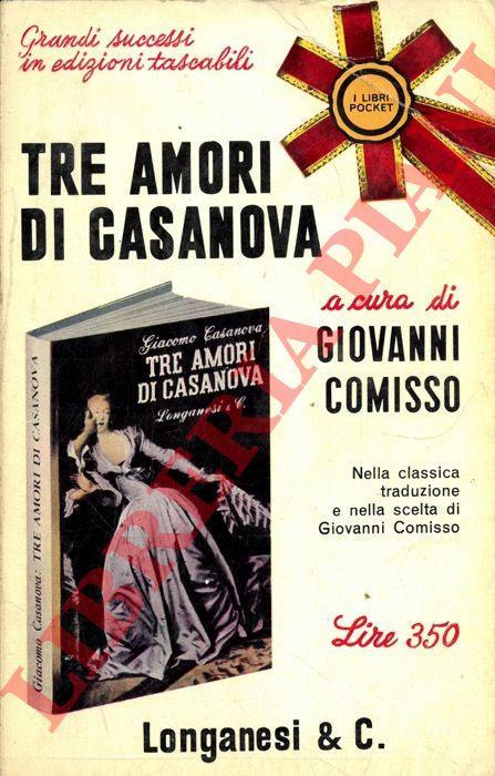 COMISSO Giovanni - - Tre amori di Casanova.