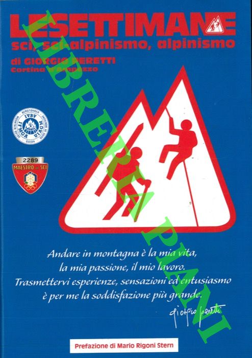 PERETTI Giorgio - - Lesettimane. Sci, sci-alpinismo, alpinismo.