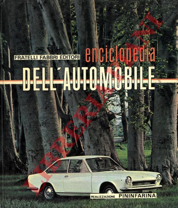 (BERNABO' Ferruccio) - - Enciclopedia dell'automobile. I. Storia dell'automobile.
