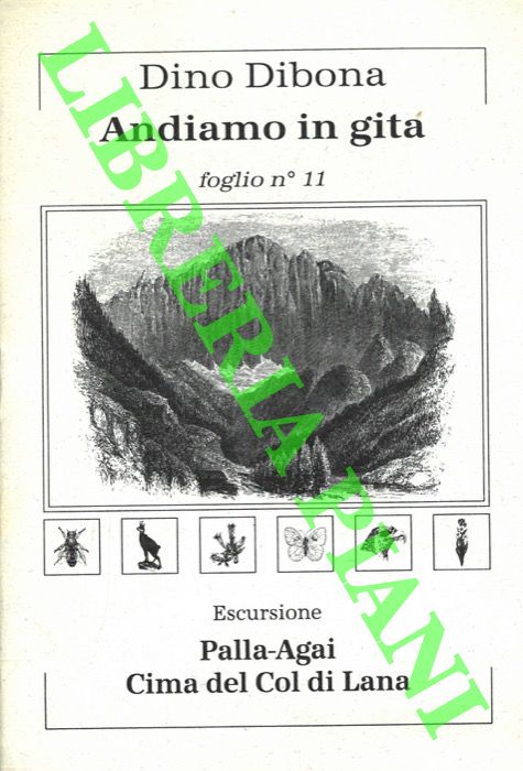 DIBONA Dino - - Andiamo in gita. Foglio n. 11. Palla-Agai - Cima del Col di Lana.