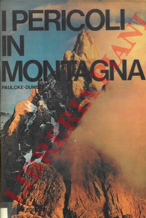 PAULCKE-DUMLER - - I pericoli in montagna.