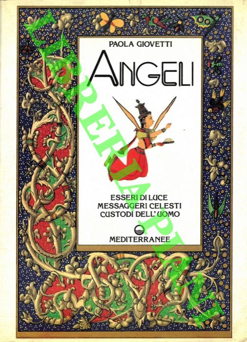 GIOVETTI Paola - - Angeli. Esseri di luce messaggeri celesti custodi dell'uomo.