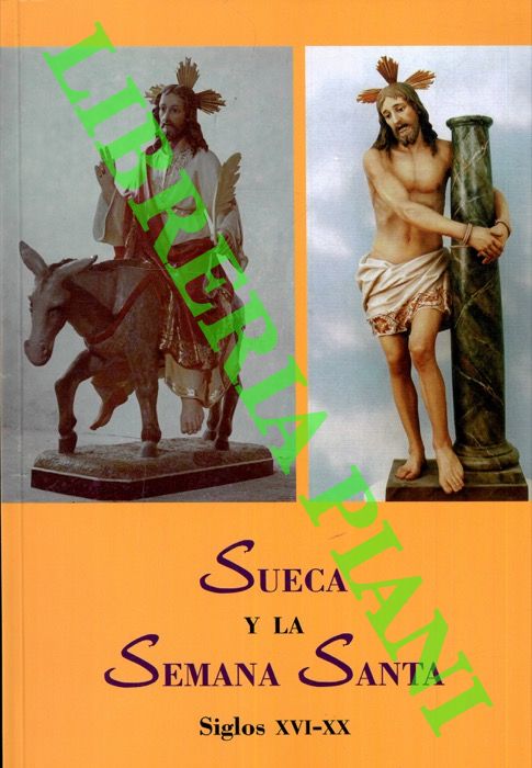 DE SALES FERRI CHULIO Andrs - - Sueca y la Semana Santa. Siglos XVI-XX.