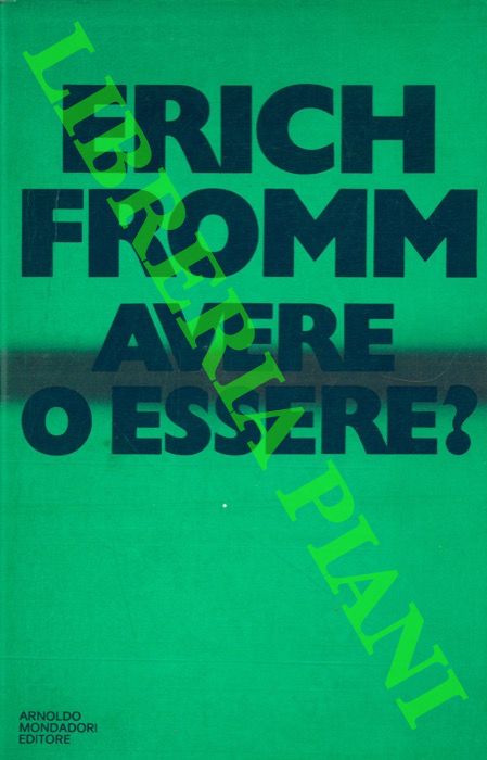 FROMM Erich - - Avere o essere ?