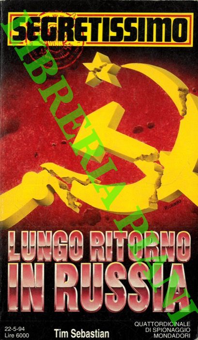 SEBASTIAN Tim - - Il lungo ritorno in Russia.