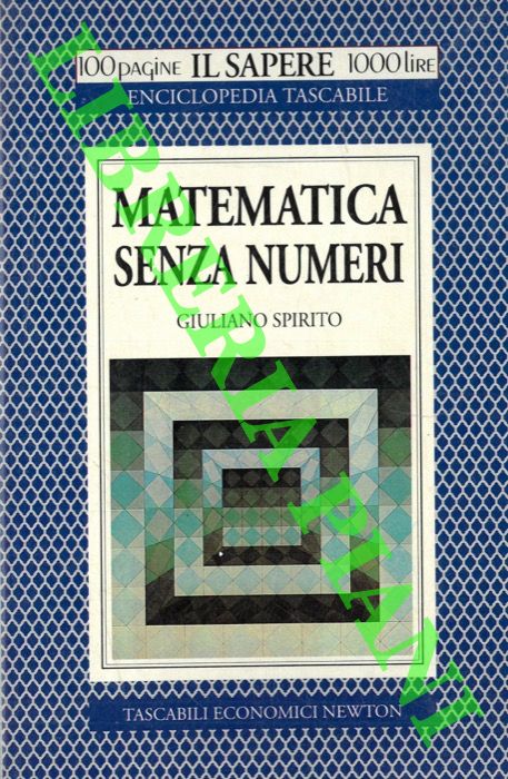 SPIRITO Giuliano - - Matematica senza numeri.
