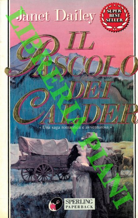 DAILEY Janet - - Il pascolo dei Calder.