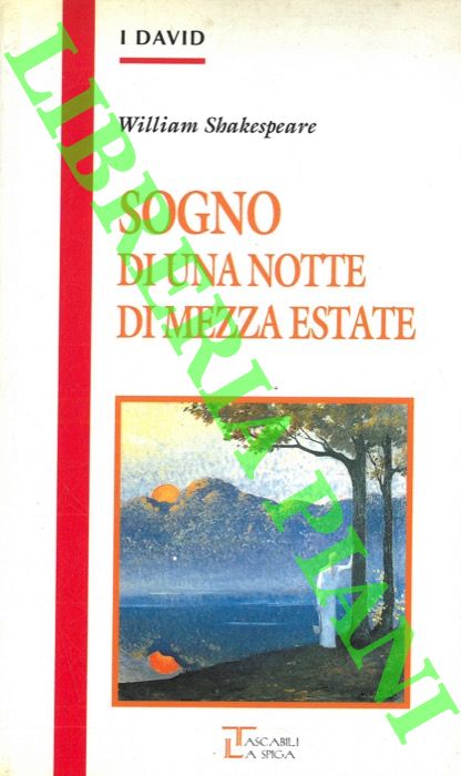 SHAKESPEARE William - - Sogno di una notte di mezza estate.