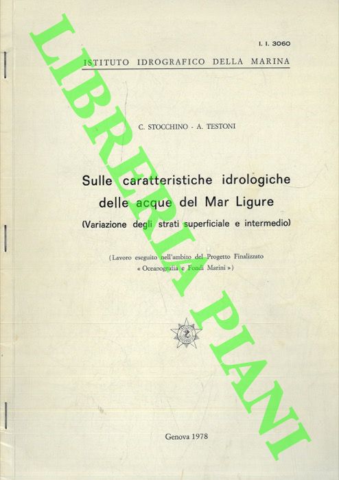 STOCCHINO C. - TESTONI A. - - Sulle caratteristiche idrologiche delle acque del Mar Ligure (Variazione degli strati superficiale e intermedio) .