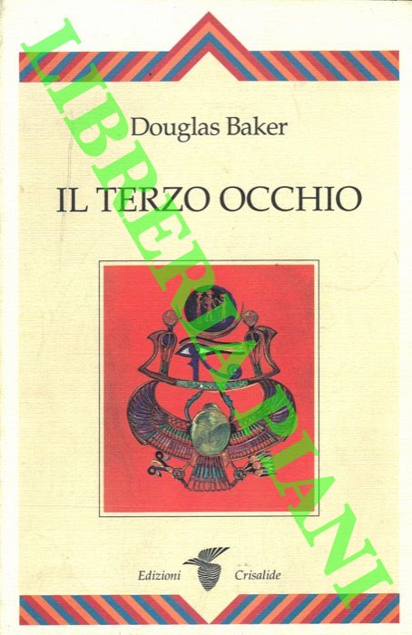 BAKER Douglas - - Il Terzo Occhio.