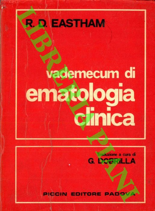 EASTHAM Robert Duncan - - Vademecum di ematologia clinica.