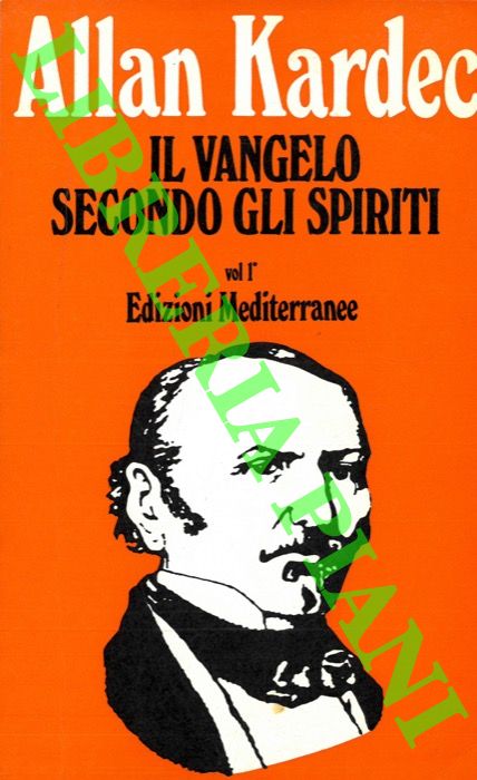 KARDEC Allan - - Il Vangelo secondo gli spiriti.