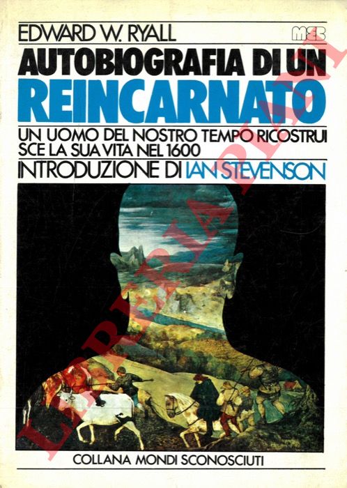 RYALL Edward W. - - Autobiografia di un reincarnato.