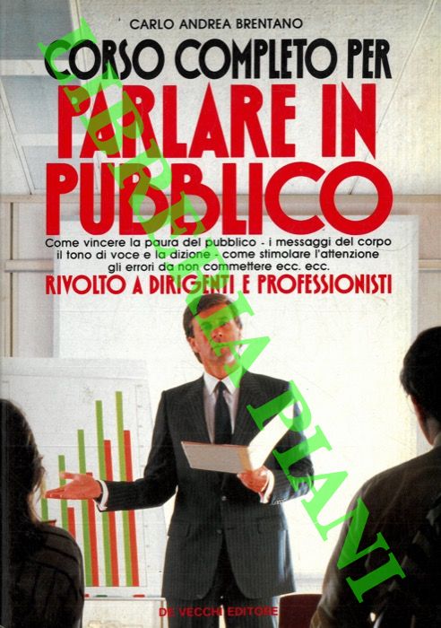 BRENTANO Carlo Andrea - - Corso completo per parlare in pubblico.