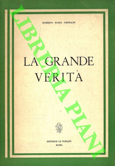 GRIMALDI Roberto Maria - - La grande verit.