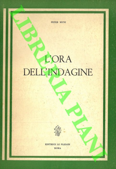 MUNI Peter - - L'ora dell'indagine.