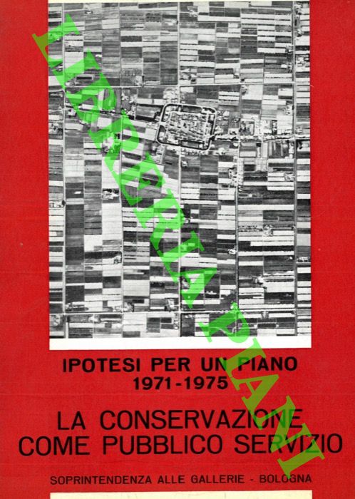 (EMILIANI Andrea) - - Ipotesi per un piano di tutela, intervento e riqualificazione dei beni artistici e culturali mobili delle provincie di Bologna, Ferrara, Forl