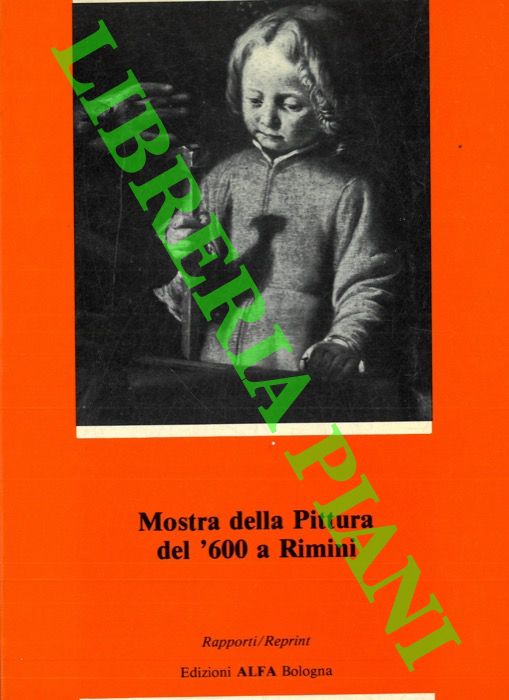 (ARMAROLI Maurizio) - - Mostra della Pittura del '600 a Rimini.