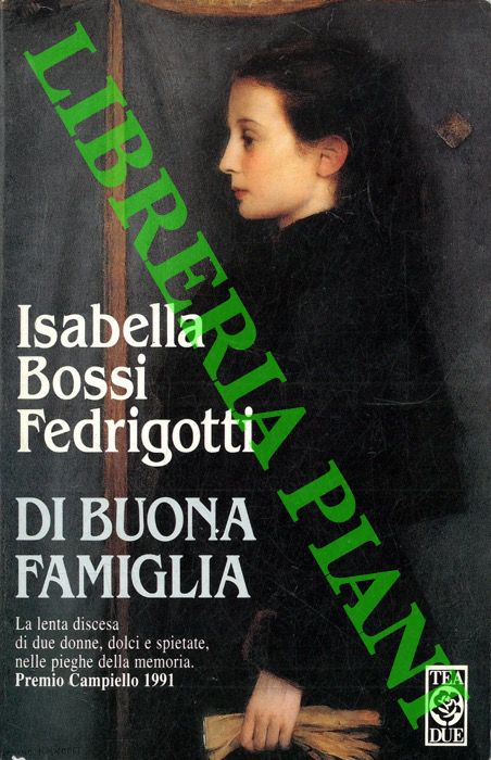 BOSSI FEDRIGOTTI Isabella - - Di buona famiglia.
