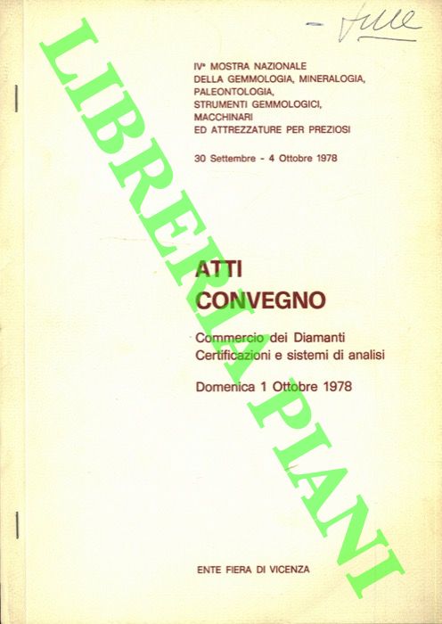 - - Commercio dei Diamanti. Certificazioni e sistemi di analisi. Atti Convegno.