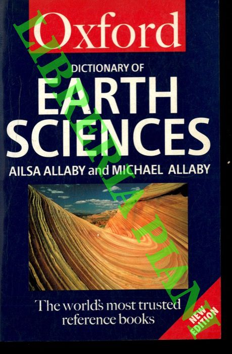 ALLABY Ailsa e Michael - - A Dictionary of Earth Science.