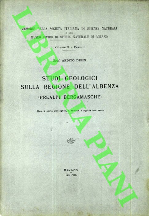 DESIO Ardito - - Studi geologici sulla regione dell'Albenza (Prealpi bergamasche).