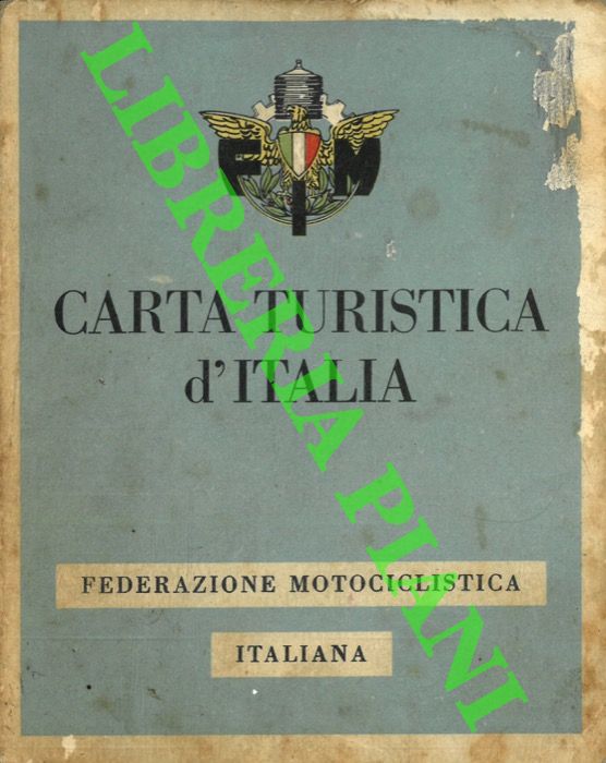 FMI - Federazione Motociclistica d'Italia - - Carta turistica d'Itaiia. M.V. Agusta.