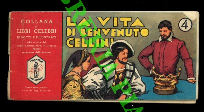 Magnesia S. Pellegrino - - La vita di Benvenuto Cellini .
