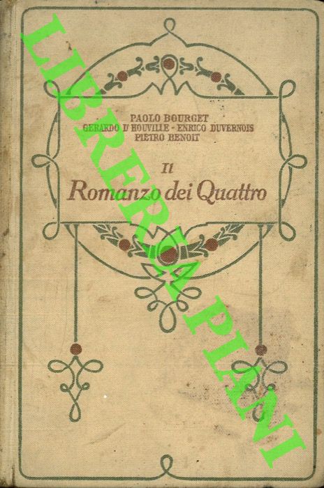 BOURGET Paolo - D'HOUVILLE Gerardo - DUVERNOIS Enrico - BENOIT Pietro - - Il romanzo dei quattro.